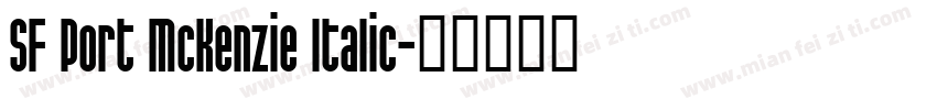 SF Port McKenzie Italic字体转换